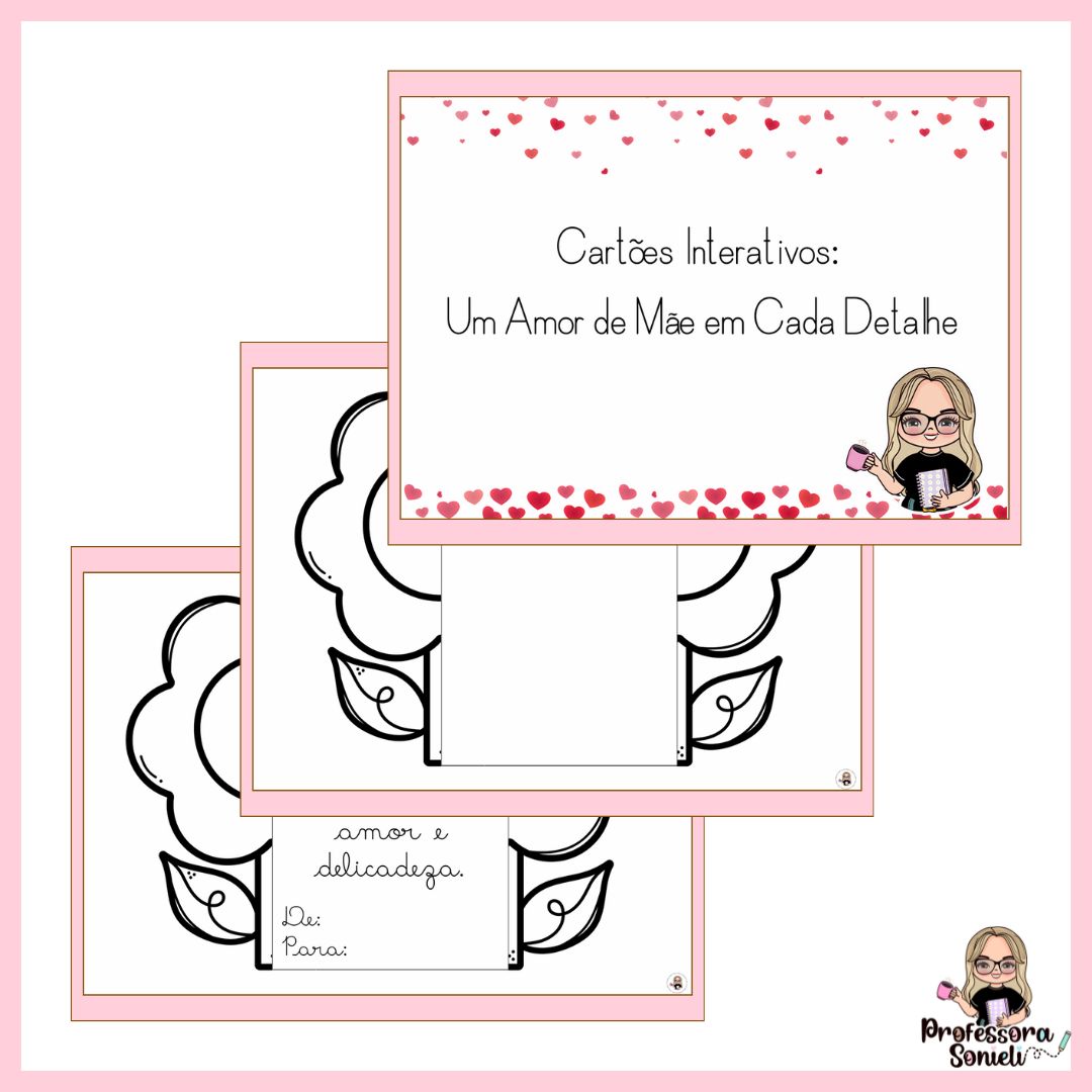 CARTÕES INTERATIVOS: UM AMOR DE MÃE EM CADA DETALHE
