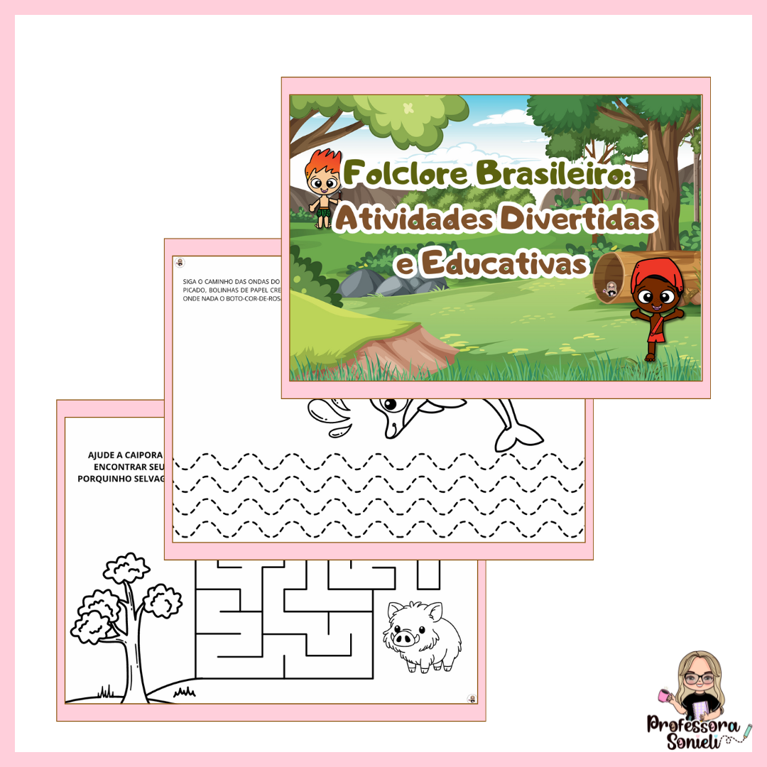 FOLCLORE BRASILEIRO: ATIVIDADES DIVERTIDAS E EDUCATIVAS