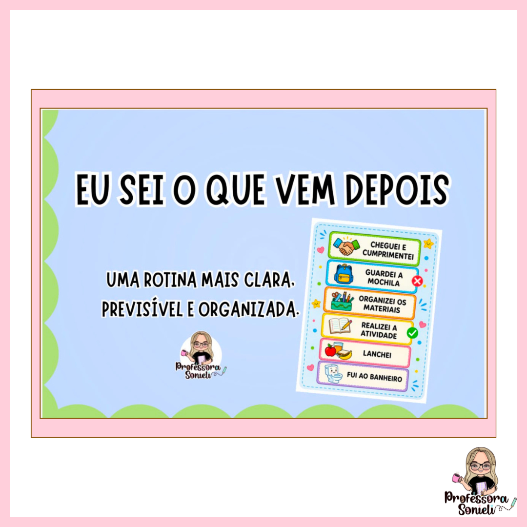 EU SEI O QUE VEM DEPOIS - ROTINA